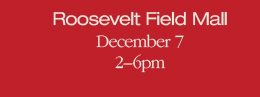 Roosevelt Field Mall December 7 2-6pm