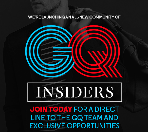 (image) We’re Launching An All-New Community of GQ Insiders. Join Today for a Direct Line to the GQ Team and Exclusive Opportunities.