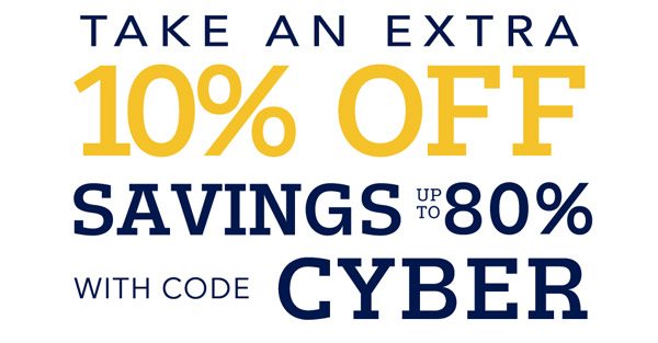 Take an extra 10% off. Savings up to 80% with cod CYBER