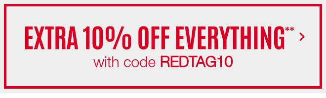 Extra 10% off Everything with code REDTAG10