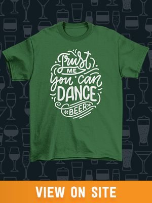 Trust me, you can dance -Beer