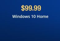 $99.99 Windows 10 Home