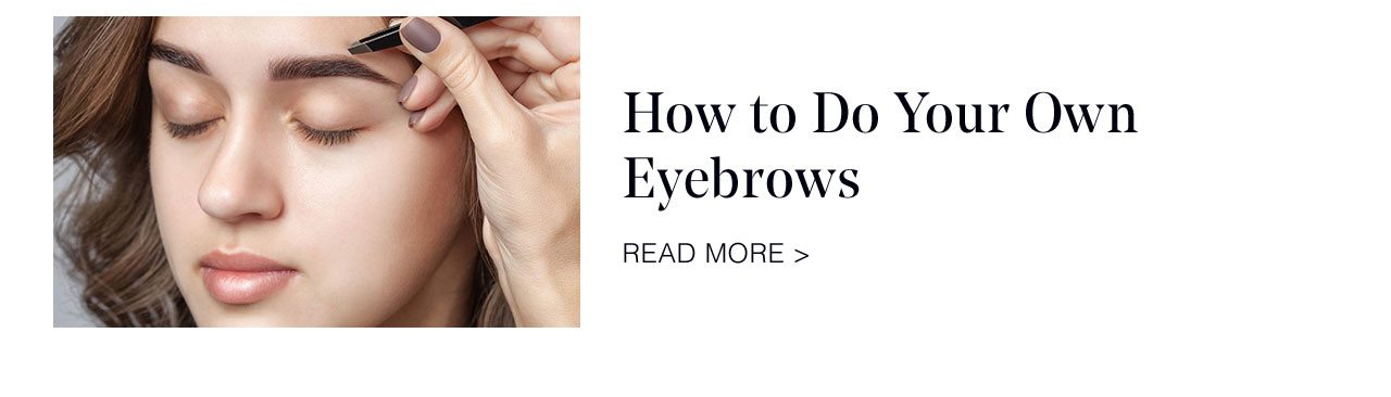 How to do your own eyebrows - Read More