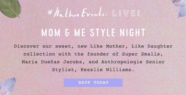 RSVP to our Mom and Me styling event.