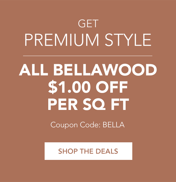 All Bellawood Hardwood $1 off per sq ft