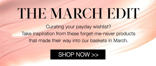 THE MARCH EDIT