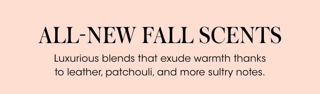 All-new fall scents