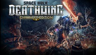 Space Hulk: Deathwing - Enhanced Edition