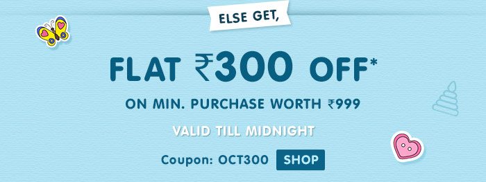 Flat Rs. 300 OFF* on Minimum Purchase worth Rs. 999