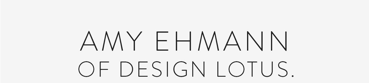 Amy Ehmann of Design Lotus