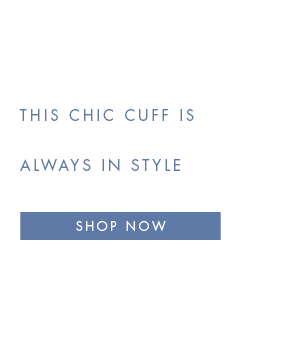 Chic Cuff Always in Style