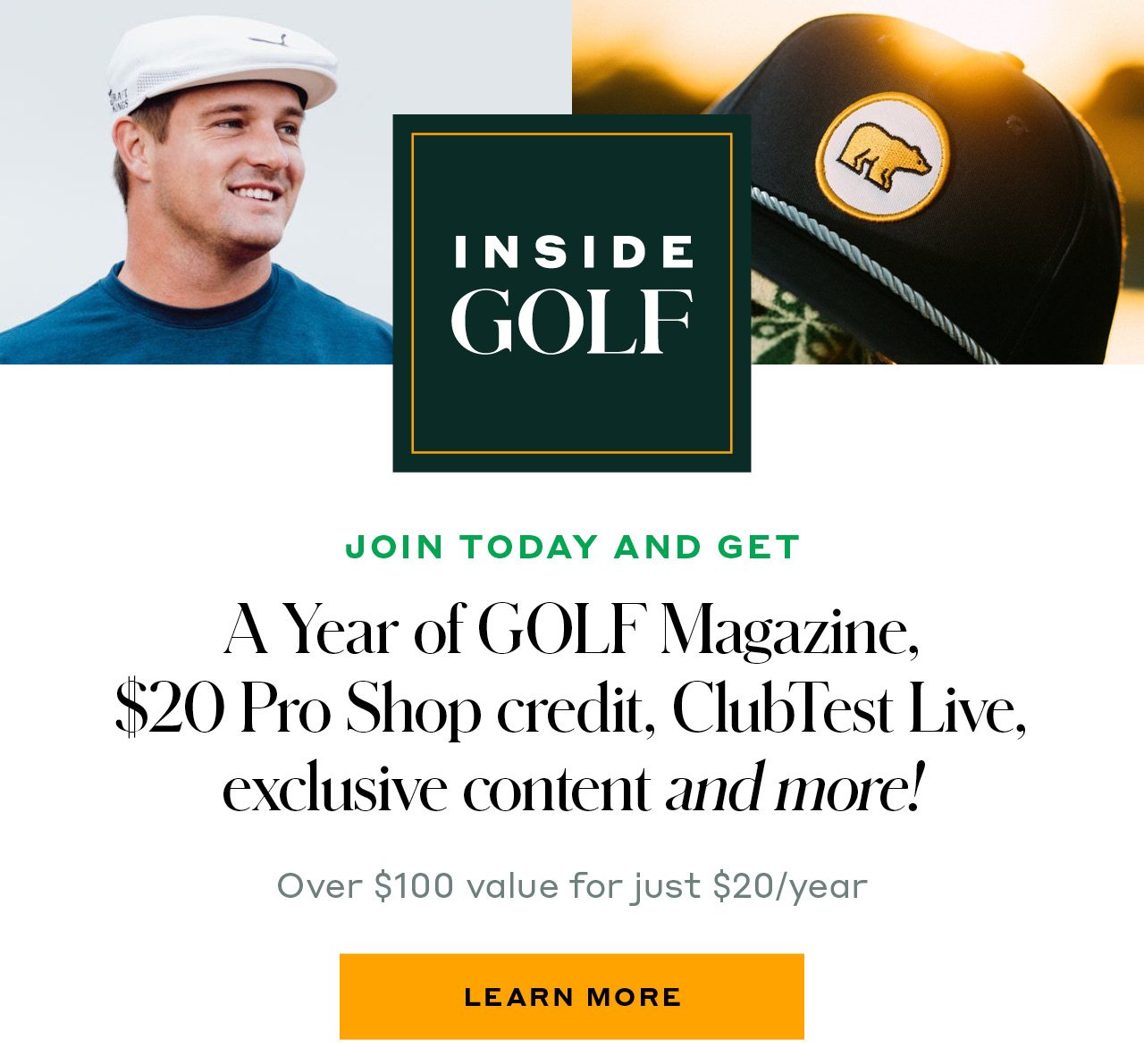 Join today and get a year of GOLF Magazine, $20 Pro Shop credit, exclusive content, and more! Over $100 value for just $20/year. LEARN MORE.