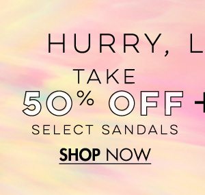 50% Off Select Sandals