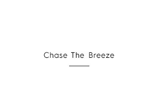 Headline - Chase The Breeze