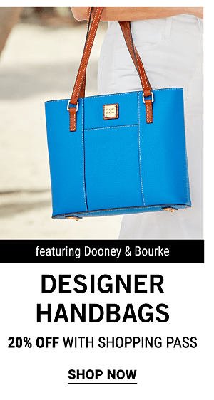 Designer Handbags, featuring Dooney & Bourke - 20% off with shopping pass. Shop Now.