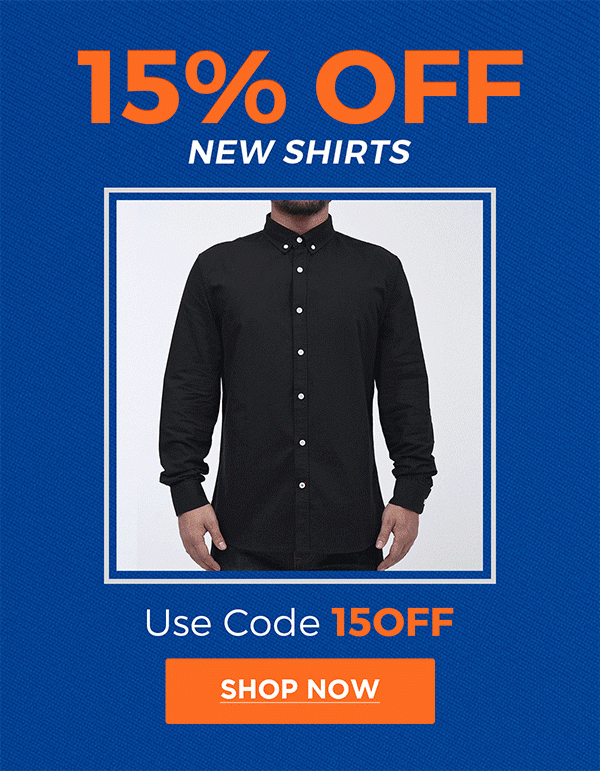 15% OFF New Shirts | Use Code 15OFF