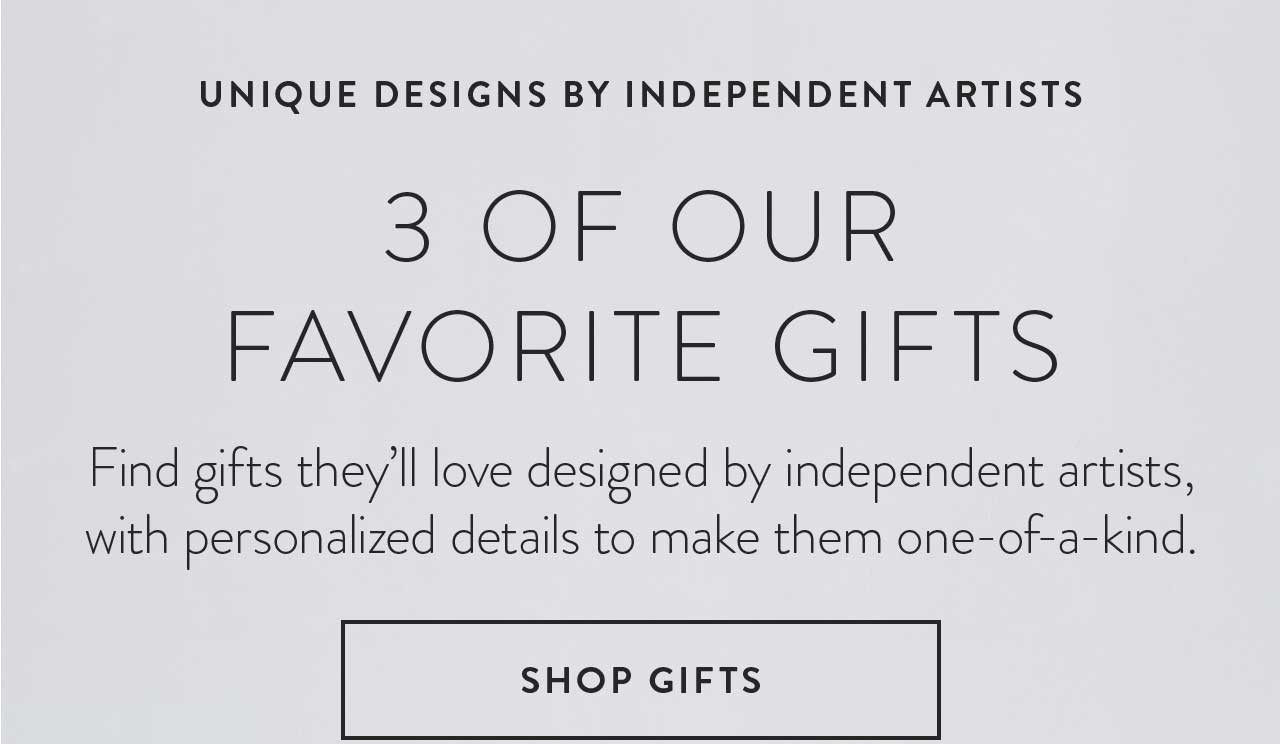 Find gifts they’ll love designed with personalized details to make them one-of-a-kind.