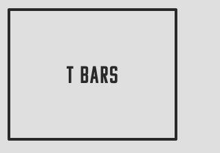 T Bars