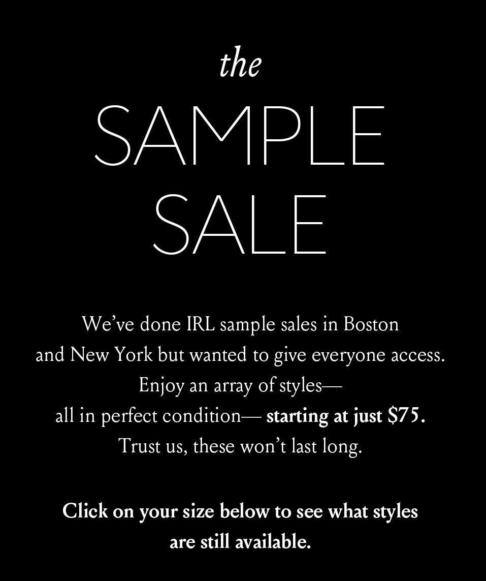 Sample Sale. Starting at just $75.