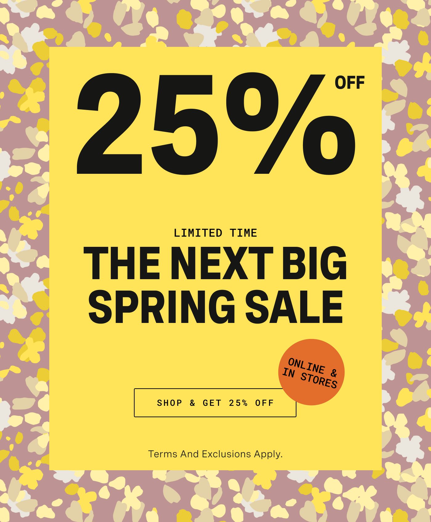 Spring Sale Get 25% Off for a Limited Time