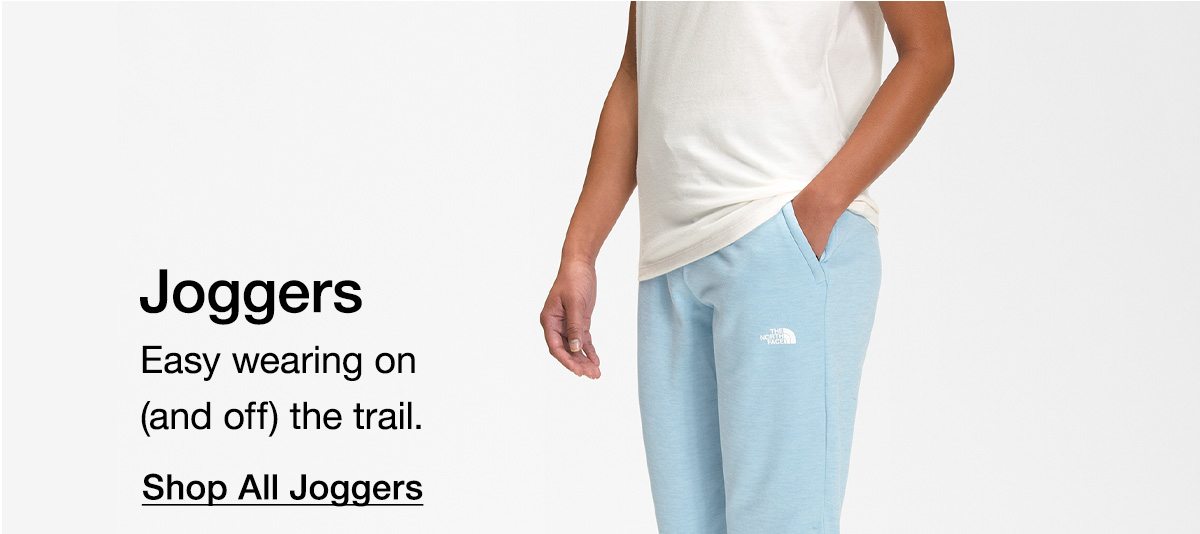 Joggers. Easy wearing on (and off) the trail. Shop All Joggers.