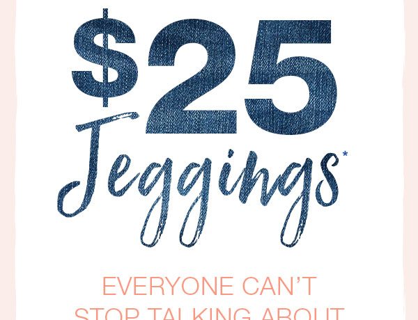 $25 jeggings* everyone can't stop talking about