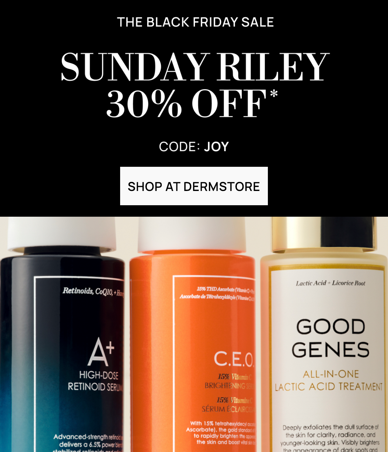 Sunday Riley 30% off with code: JOY