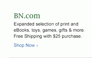 BN.com - Expanded selection of print and eBooks, toys, games, gifts, & more. Free Shipping with $25 purchase / Shop Now