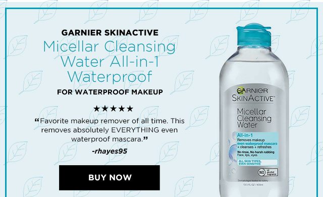 GARNIER SKINACTIVE - Micellar Cleansing Water All-in-1 Waterproof - FOR WATERPROOF MAKEUP - “Favorite makeup remover of all time. This removes absolutely EVERYTHING even waterproof mascara.” -rhayes95 - BUY NOW