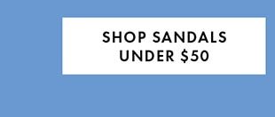 SHOP SANDALS UNDER $50