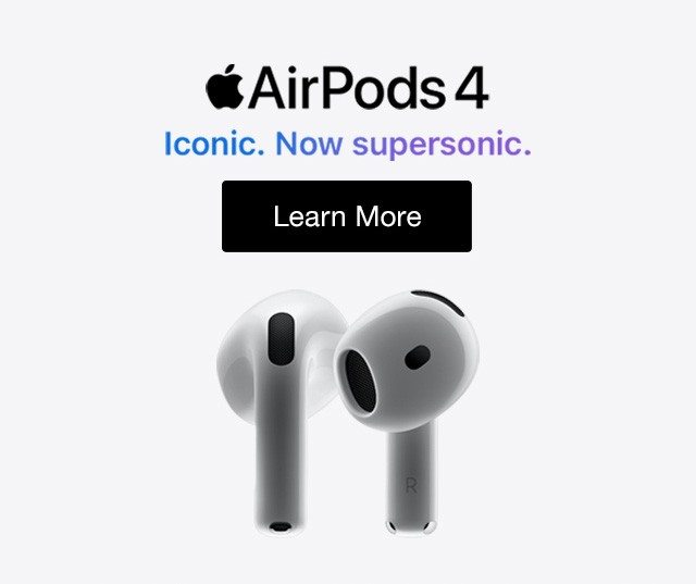 Apple AirPods 4 Iconic. Now supersonic. Learn More