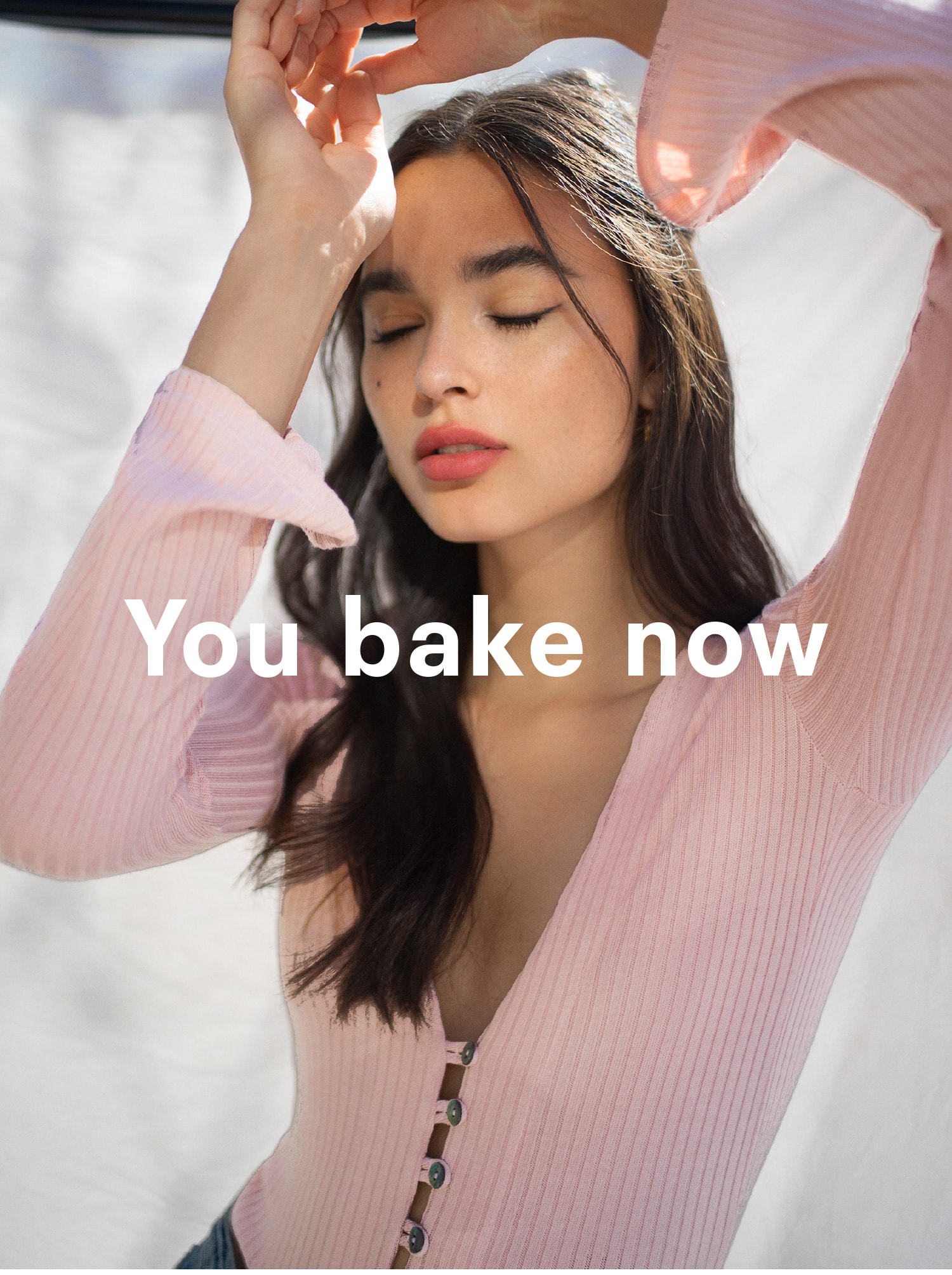 You bake now