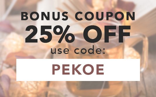 Your 25% Off Coupon - Use Code: PEKOE