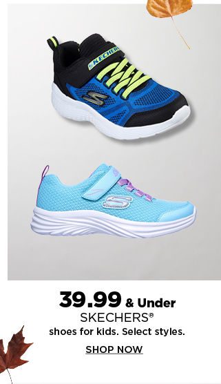 39.99 and under skechers shoes for kids. shop now.