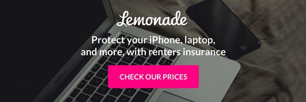 PROTECT YOUR iPHONE, LAPTOP, AND MORE, WITH RENTERS INSURANCE