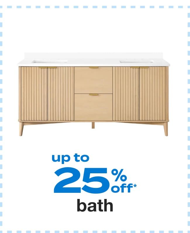 Up to 25% Off Bath