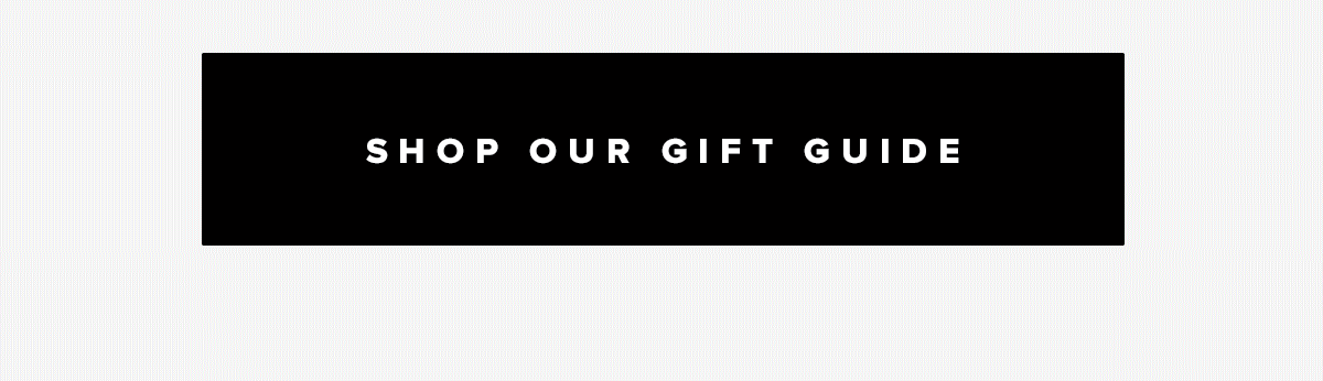 Shop Our Gift Guide 