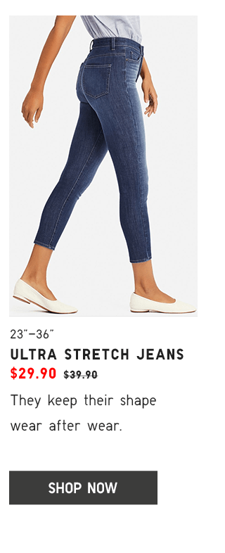 ULTRA STRETCH JEANS $29.90 - SHOP NOW