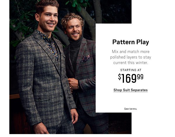 Pattern Play Starting at $169.99 - Shop Suit Separates