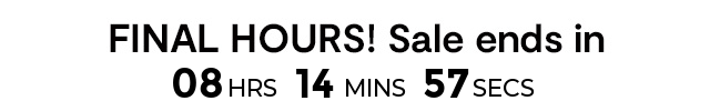 Final Hours!
