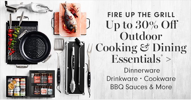 Up to 30% Off Outdoor Cooking & Dining Essentials*