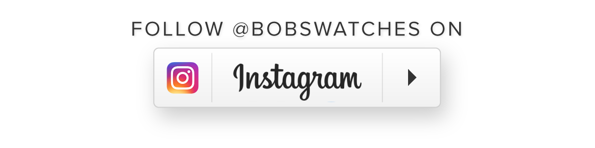 Follow Bob's Watches on Instagram