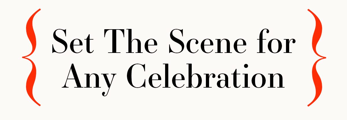 Set The Scene for Any Celebration