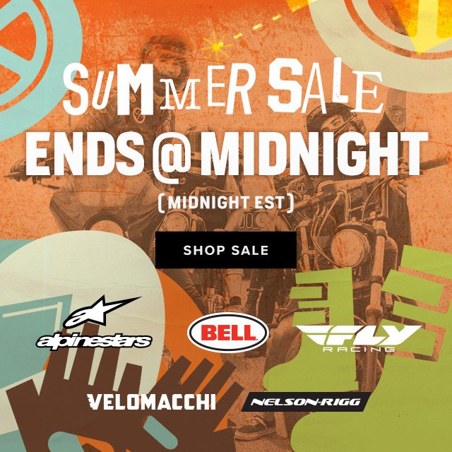 Summer Sale Ends @ Midnight - Alpinestars, Bell, Fly Racing, Velomacchi, Nelson-Rigg, and more - Shop Sale