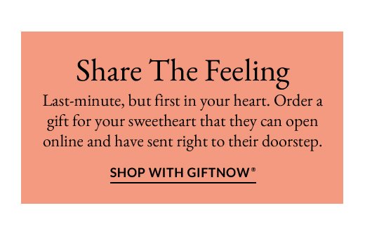 Share The Feeling | Shop With GiftNow(R)