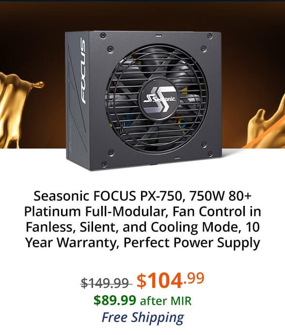 Seasonic FOCUS PX-750, 750W 80+ Platinum Full-Modular, Fan Control in Fanless, Silent, and Cooling Mode, 10 Year Warranty, Perfect Power Supply