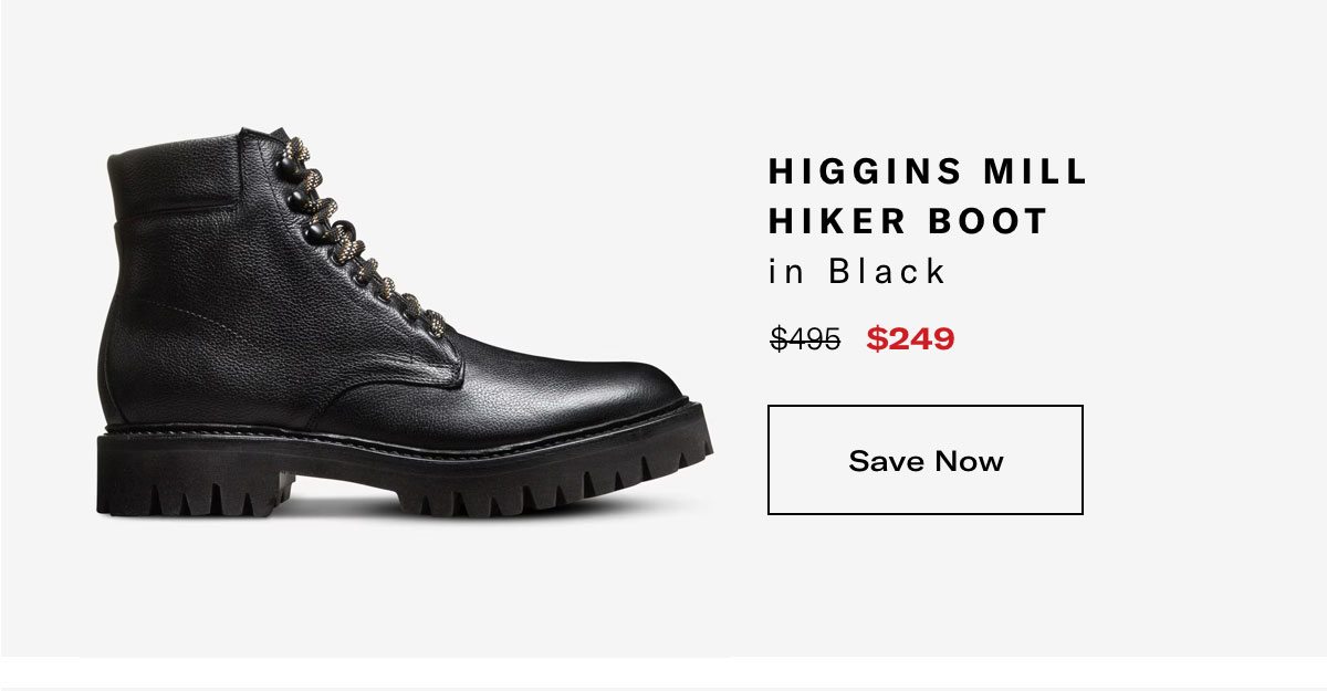 Click Here To Save On The Higgins Mill Hiker Boot In Black, Regular Price $495, Available For $249 During Black Friday Sale