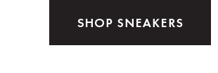 SHOP SNEAKERS