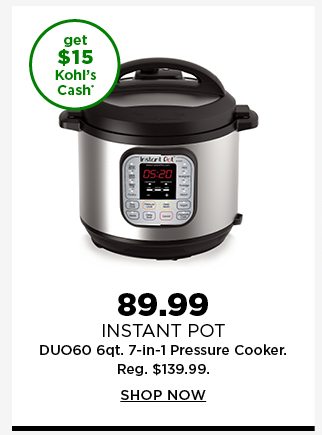 $89.99 instant pot pressure cooker. Shop now. 