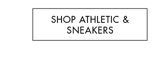 SHOP ATHLETIC & SNEAKERS